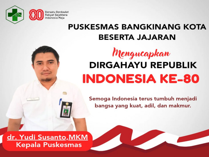 UCAPAN KEPALA PUSKESMAS BANGKINANG DALAM RANGKA HUT RI KE-80